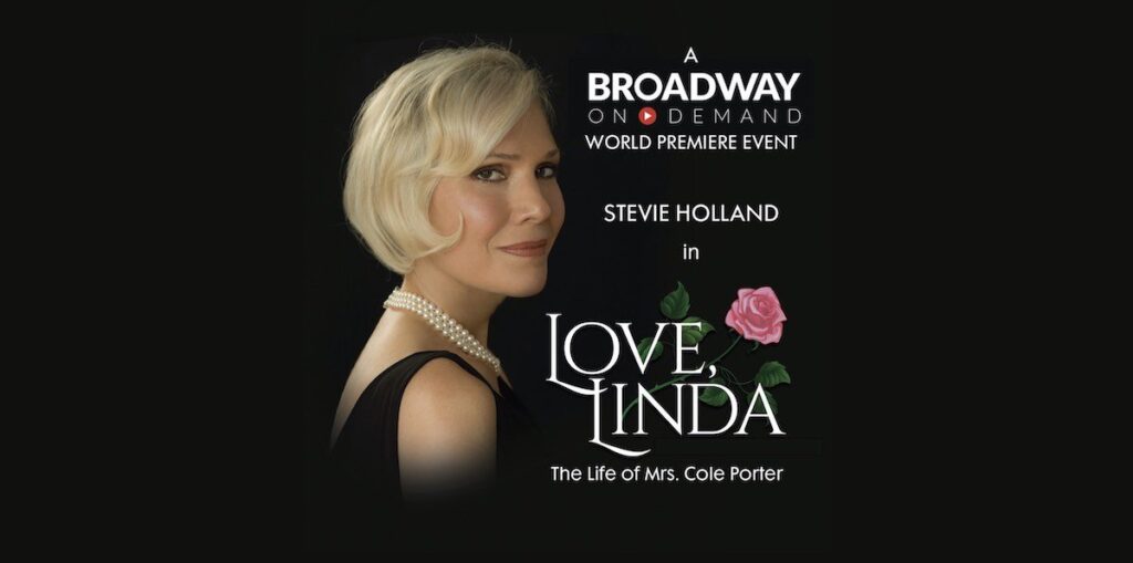 Featured image for “Love, Linda: The Life of Mrs. Cole Porter – From Stage to Screen”