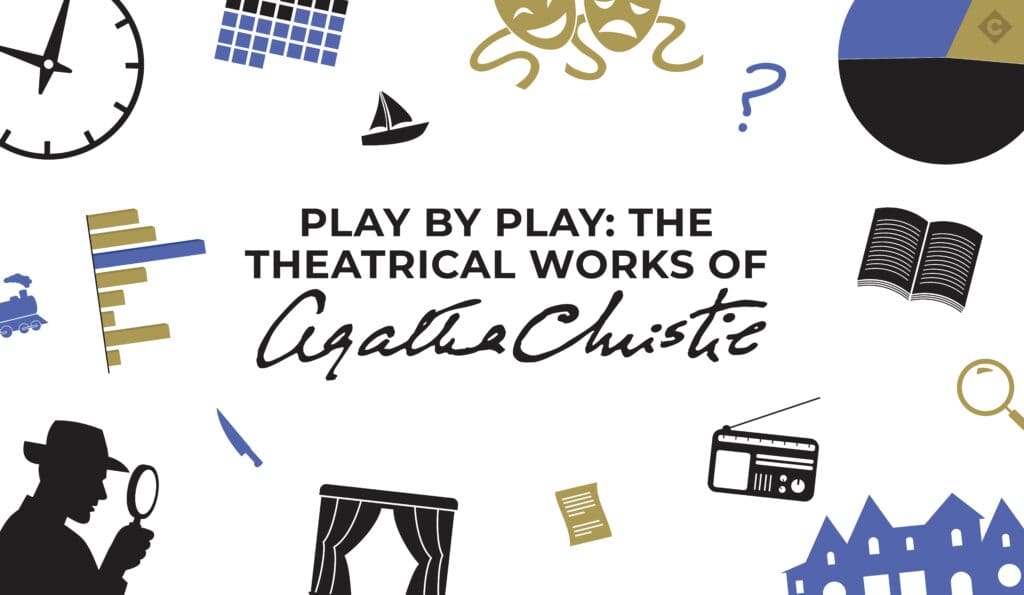 Featured image for “Play by Play: The Theatrical Works of Agatha Christie”