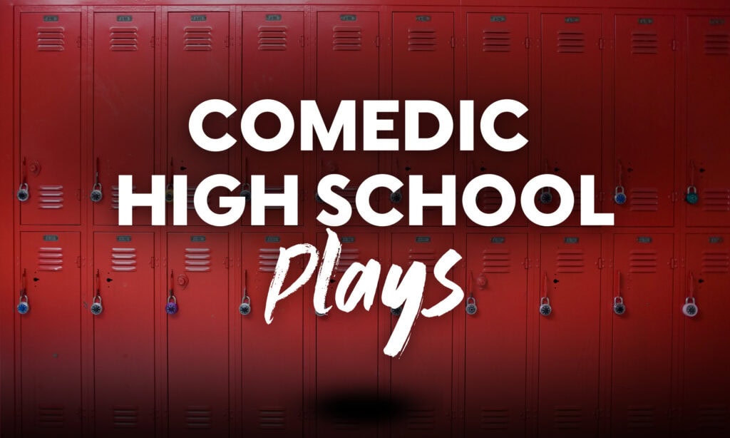 Featured image for “Popular Comedies for High Schools”