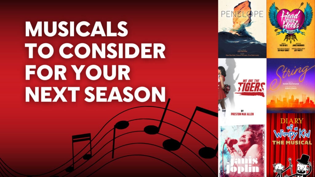 Featured image for “Musicals to Consider For Your Next Season”