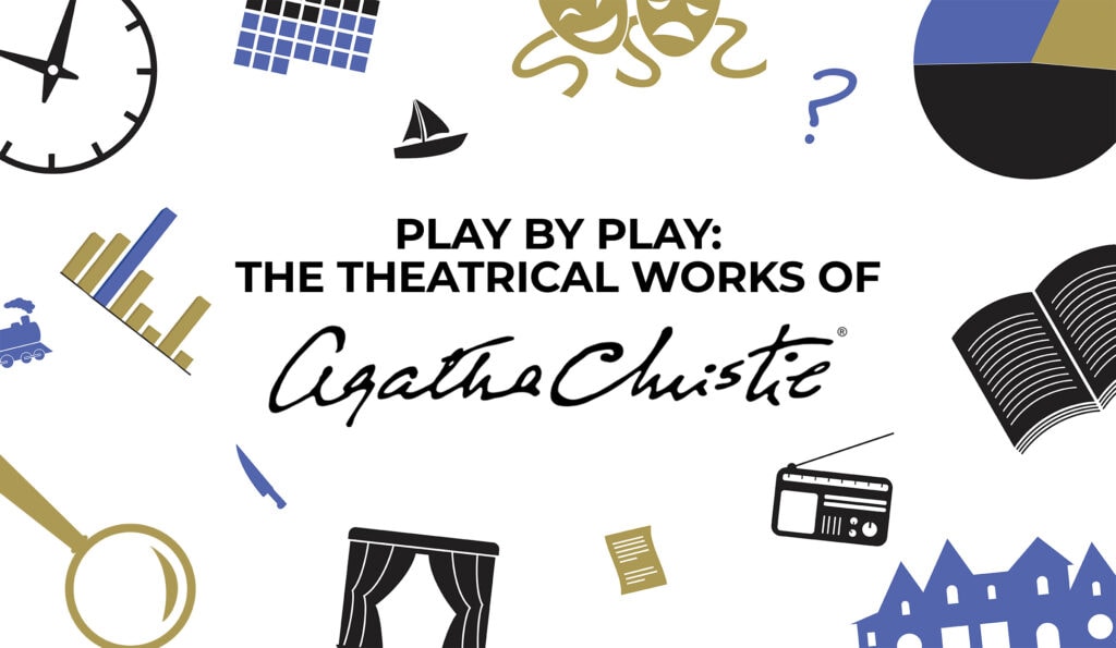 Featured image for “Play by Play: The Theatrical Works of Agatha Christie”