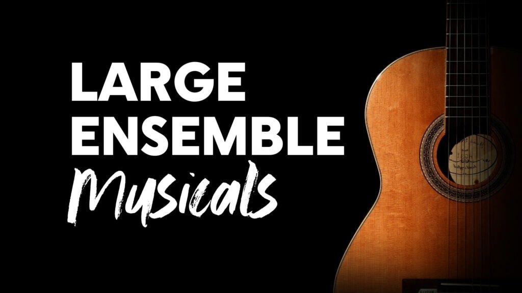Featured image for “Large Ensemble Musicals Audiences Love”
