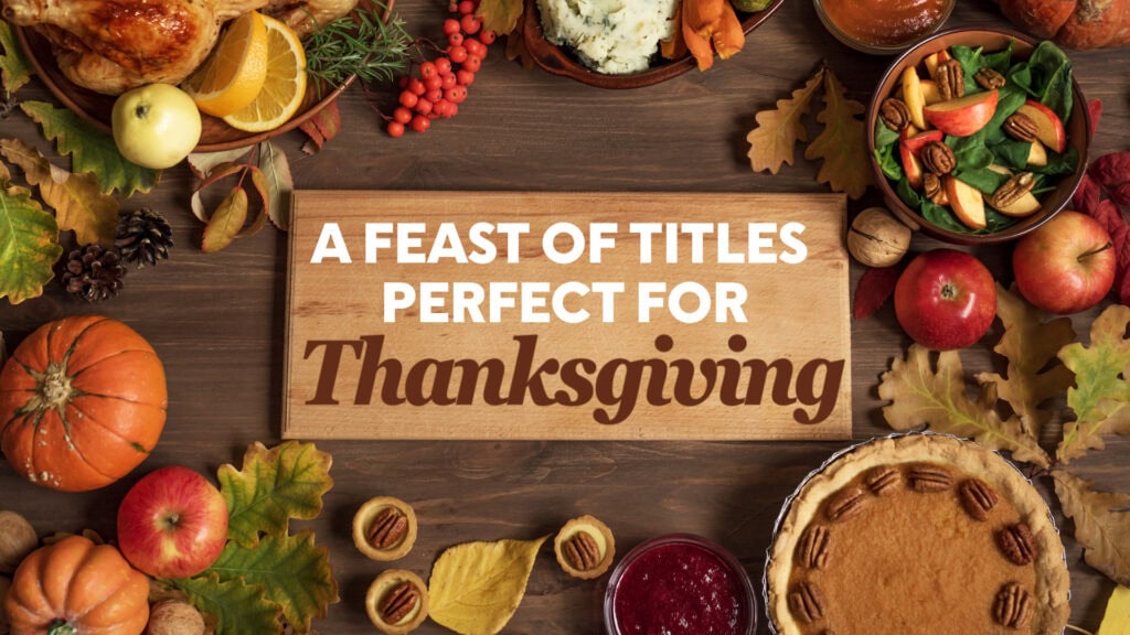 Featured image for “A Feast of Titles Perfect for Thanksgiving”