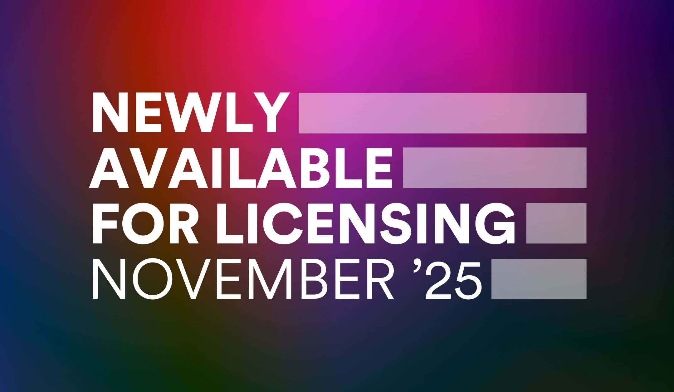 Featured image for “Newly Available for Licensing – November 2025 (UK)”