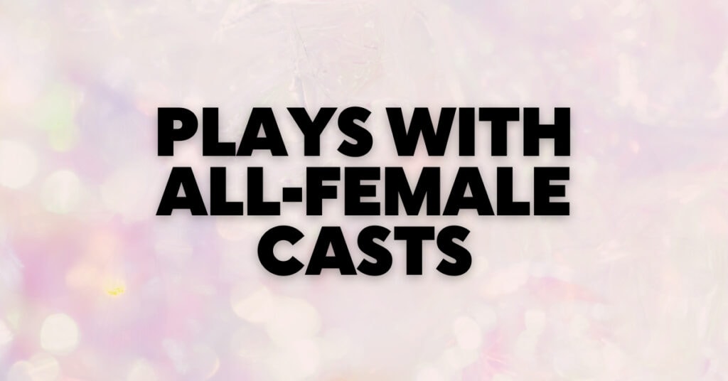 Featured image for “Plays with All-Female Casts”