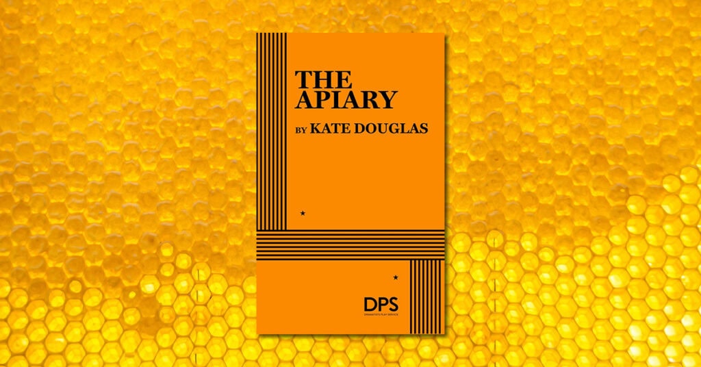 Featured image for “Listen to the Bees: Kate Douglas Discusses Her Play <em>The Apiary</em>”